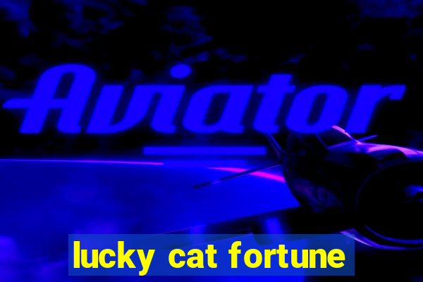 lucky cat fortune